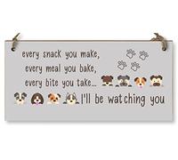 The Plum Penguin Targa da parete in legno fatta a mano, con scritta in inglese Every Snack You Make Watching You Funny Kitchen Sign Pet Lover Dog Mum Dad