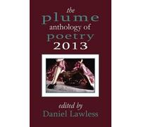 The Plume Anthology of Poetry 2013 (Tascabile)