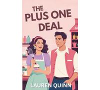 The Plus One Deal: A Clean Romantic Comedy Featuring a Sunshine Baker and Her Cinnamon Roll Roommate: 2