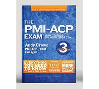 The Pmi-acp Exam: How to Pass on Your First Try, Iteration 3