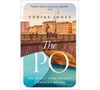 Tobias Jones The Po (Tascabile)