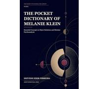The Pocket Dictionary of Melanie Klein: 4
