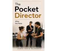 The Pocket Director: After the Note: 50 Practical Principles for Reading What Your Direction Actually Changes