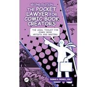 The Pocket Lawyer for Comic Book Creators: A Legal Toolkit for Comic Book Artists and Writers
