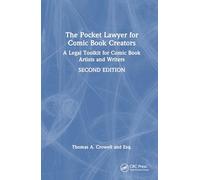 The Pocket Lawyer for Comic Book Creators: A Legal Toolkit for Comic Book Artists and Writers