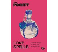 The Pocket Love Spells: Modern magic to bring love into your life