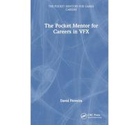 The Pocket Mentor for Careers in VFX