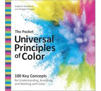 The Pocket Universal Principles of Color: 100 Key Concepts for Understanding, Analyzing, and Working with Color