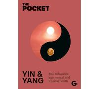 The Pocket Yin & Yang: How to Balance Your Mental and Physical Health