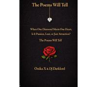 The Poem will Tell: When One Diamond Meets One Heart, Is It Passion, Lust, or Just Attraction?