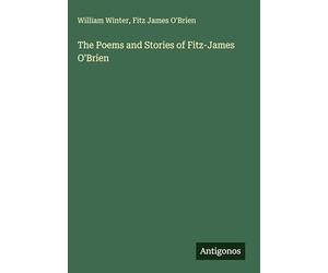 The Poems and Stories of Fitz-James O'Brien