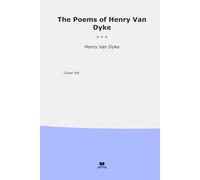 The Poems of Henry Van Dyke
