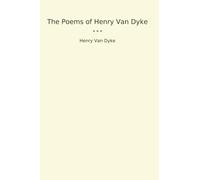 The Poems of Henry Van Dyke