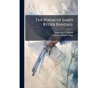 The Poems of James Ryder Randall