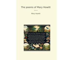 The poems of Mary Howitt