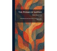 The Poems of Sappho: With Historical and Critical Notes, Translations, and a Bibliography