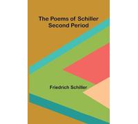 The Poems of Schiller - Second period