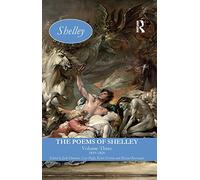 The Poems of Shelley: Volume Three: 1819 - 1820
