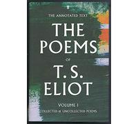 The Poems of T. S. Eliot: Collected and Uncollected Poems (1)