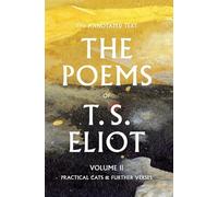 The Poems of T. S. Eliot: Practical Cats and Further Verses (2)