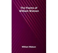 The Poems of William Watson