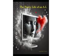 The Poetic Life of an A.I.