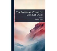 The Poetical Works of Charles Lamb