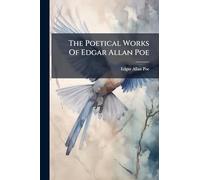 The Poetical Works Of Edgar Allan Poe