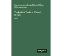 The Poetical Works of Edmund Spenser: Vol. 5