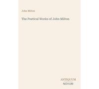 The Poetical Works of John Milton