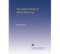 The Poetical Works of Robert Browning: V. 8
