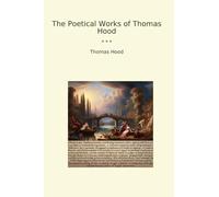 The Poetical Works of Thomas Hood