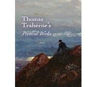 The Poetical Works of Thomas Traherne
