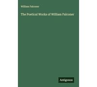 The Poetical Works of William Falconer