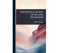The Poetical Works of William Nicholson