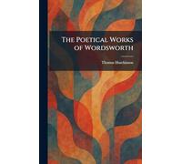 The Poetical Works of Wordsworth
