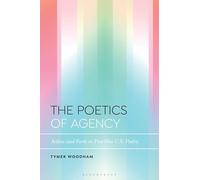 The Poetics of Agency: Action and Form in Post-War U.S. Poetry