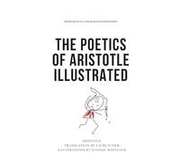The Poetics of Aristotle Illustrated
