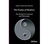 The Poetics of Shadows: The Double in Literature and Philosophy