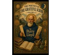 The Poetics of the Grateful Scribe Volume II