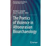 The Poetics of Violence in Afroeurasian Bioarchaeology