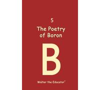 The Poetry of Boron (Tascabile) Chemical Element Poetry Book