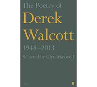 The Poetry of Derek Walcott 1948-2013 by Estate, Derek Walcott