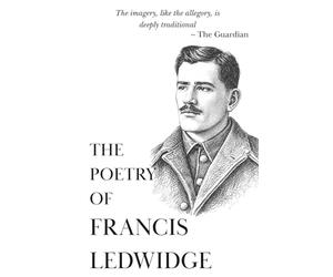 The Poetry of Francis Ledwidge: Voices from the First World War (Minerva Classics)