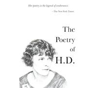 The Poetry of Hilda Doolittle (H.D.): A Poet of Vision, Resistance, and Survival