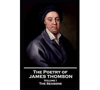 James Thomson The Poetry of James Thomson - Volume I (Tascabile)
