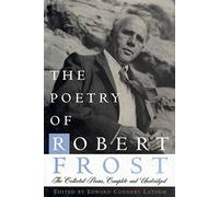 The Poetry of Robert Frost: The Collected Poems