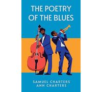 Ann Charters Samuel Charters The Poetry of the Blues (Tascabile)