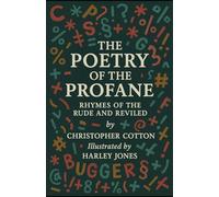 The Poetry of the Profane: Rhymes of the Rude and Reviled