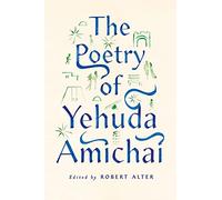 Yehuda Amichai; Edited by Robert Alter The Poetry of Yehuda Amichai (Tascabile)